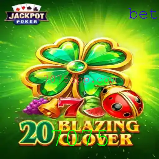 Descubra o Fascinante Mundo de 20BlazingClover com 7075